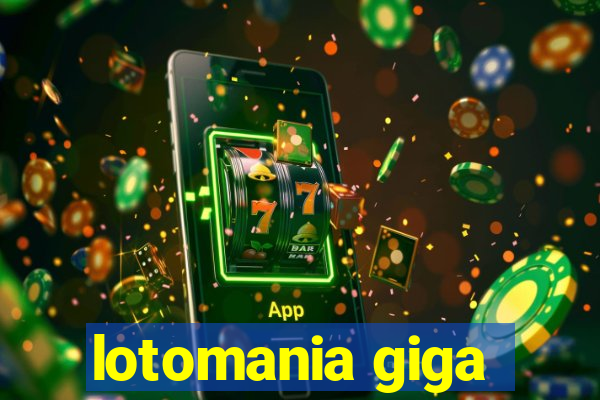 lotomania giga